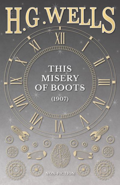 Cover for H G Wells · This Misery of Boots (1907) (Paperback Book) (2016)