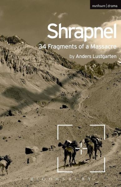 Cover for Anders Lustgarten · Shrapnel: 34 Fragments of a Massacre - Modern Plays (Paperback Book) (2015)