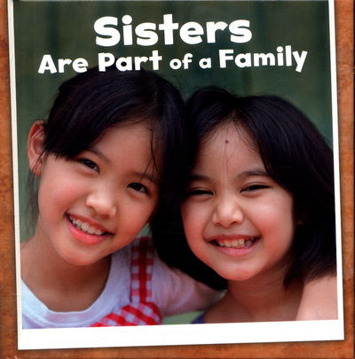 Cover for Lucia Raatma · Sisters Are Part of a Family - Our Families (Hardcover Book) (2017)