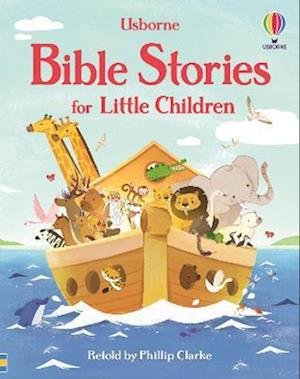 Cover for Phillip Clarke · Bible Stories for Little Children - Story Collections for Little Children (Hardcover Book) (2023)