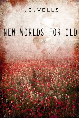 Cover for H. G. Wells · New Worlds for Old (Paperback Book) (2012)
