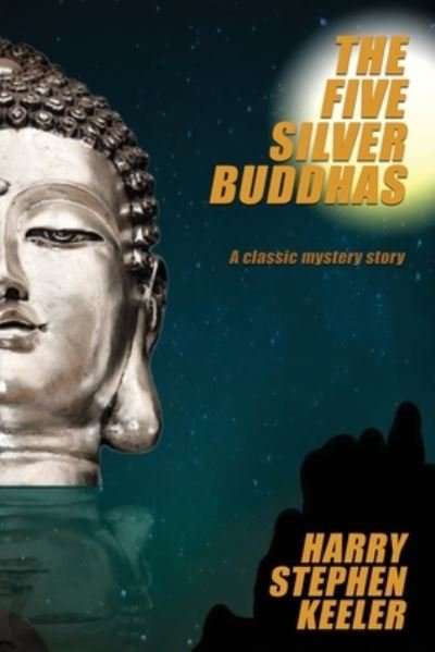 Cover for Harry Stephen Keeler · The Five Silver Buddhas (Paperback Bog) (2020)