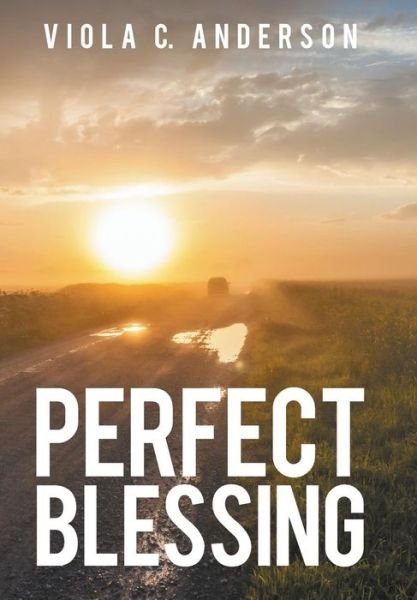 Cover for Viola C. Anderson · Perfect Blessing (Gebundenes Buch) (2014)