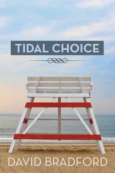 Cover for David Bradford · Tidal Choice (Paperback Book) (2013)