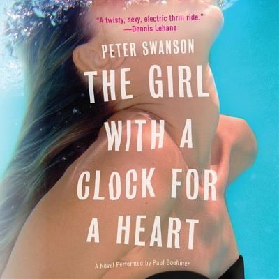 Cover for Peter Swanson · The Girl with a Clock for a Heart (CD) (2014)