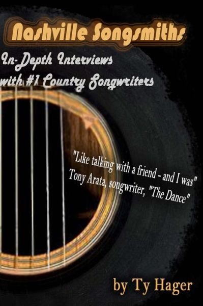 Cover for Ty M Hager · Nashville Songsmiths: In-depth Interviews with #1 Country Songwriters (Paperback Bog) (2014)