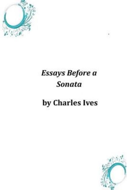 Cover for Charles Ives · Essays Before a Sonata (Paperback Bog) (2014)