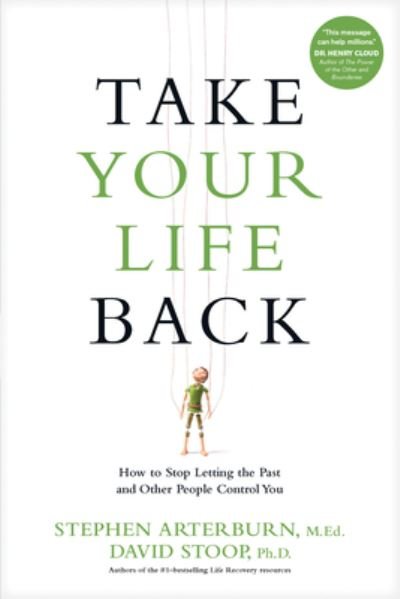 Cover for Stephen Arterburn · Take Your Life Back (Paperback Bog) (2016)