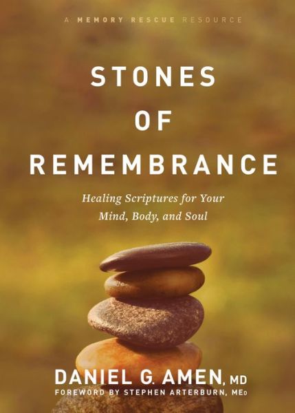 Cover for Daniel G. Amen · Stones of remembrance healing scriptures for your mind, body, and soul (Book) (2017)