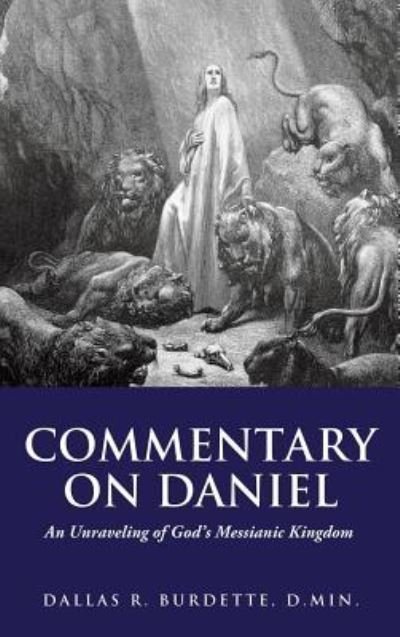 Cover for Dallas Burdette D Min · Commentary on Daniel (Gebundenes Buch) (2016)