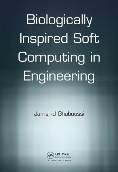 Cover for Ghaboussi, Jamshid (University of Illinois at Urbana-Champaign, USA) · Soft Computing in Engineering (Hardcover Book) (2018)