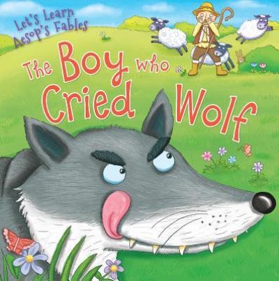 The Boy Who Cried Wolf - Kevin Wood - Książki - Windmill Books - 9781499483673 - 30 lipca 2017