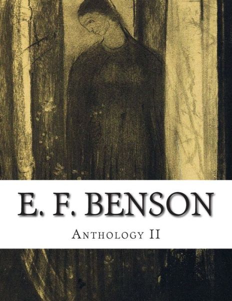 Cover for E F Benson · E. F. Benson, Anthology II (Paperback Book) (2014)