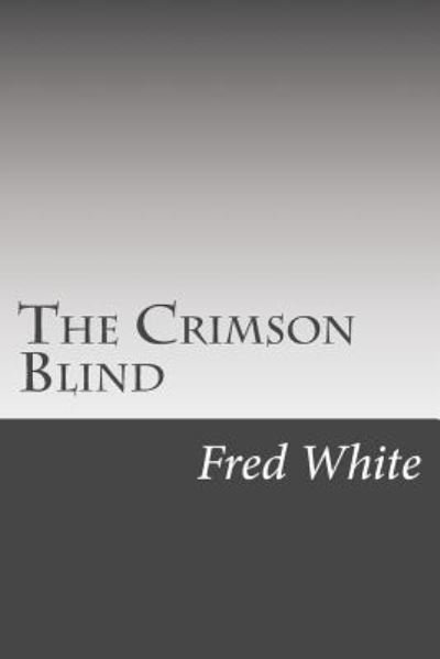 Cover for Fred M White · The Crimson Blind (Pocketbok) (2014)