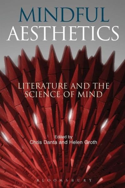 Cover for Chris Danta · Mindful Aesthetics: Literature and the Science of Mind (Taschenbuch) (2015)