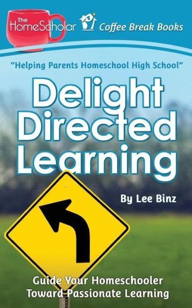 Cover for Lee Binz · Delight Directed Learning (Paperback Bog) (2015)