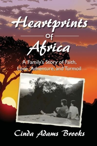 Cover for Cinda Adams Brooks · Heartprints of Africa: a Family's Story of Faith, Love, Adventure, and Turmoil (Paperback Book) (2015)