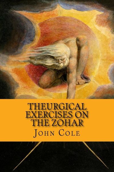 Cover for John Cole · Theurgical Exercises on the Zohar (Taschenbuch) (2010)