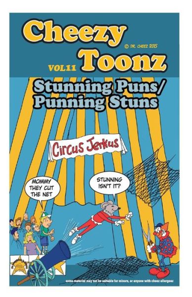 Cheezy Toonz - Dr Cheez - Kirjat - Createspace Independent Publishing Platf - 9781519608673 - maanantai 18. tammikuuta 2016