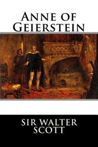 Cover for Sir Walter Scott · Anne of Geierstein (Paperback Book) (2015)