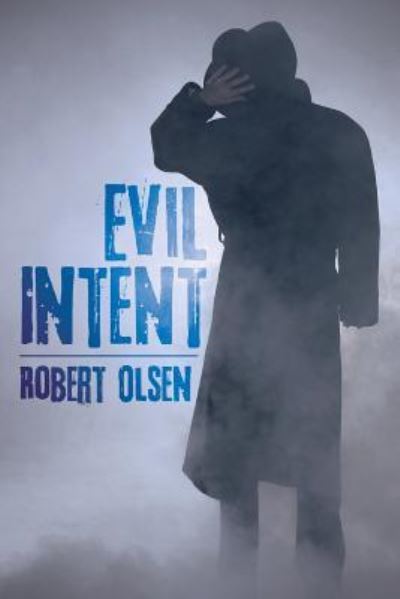 Cover for Robert Olsen · Evil Intent (Paperback Book) (2016)