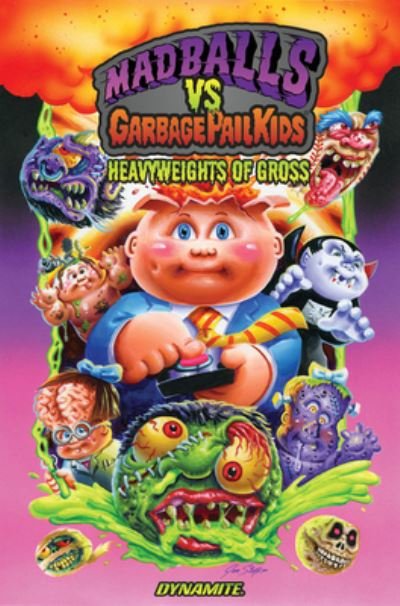 Cover for Sholly Fisch · Madballs vs Garbage Pail Kids: Heavyweights of Gross HC (Hardcover Book) (2024)