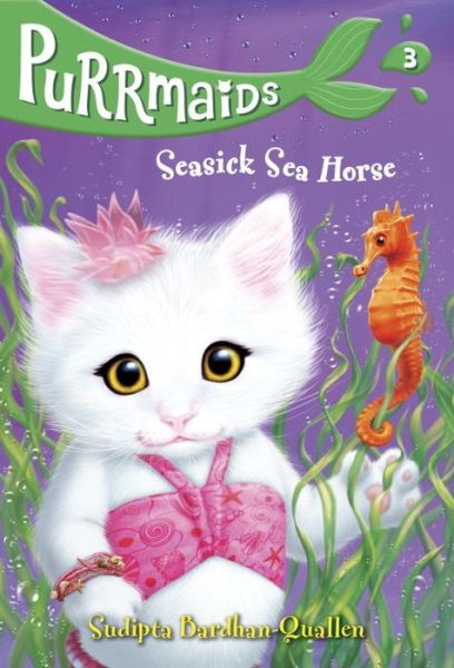 Cover for Sudipta Bardhan-Quallen · Purrmaids #3: Seasick Sea Horse - Purrmaids (Paperback Book) (2018)