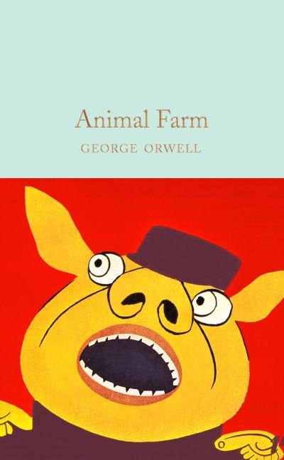 Cover for George Orwell · Animal Farm - Macmillan Collector's Library (Innbunden bok) (2021)