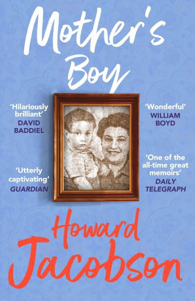 Mother's Boy: A Writer's Beginnings - Howard Jacobson - Kirjat - Vintage Publishing - 9781529115673 - torstai 16. maaliskuuta 2023