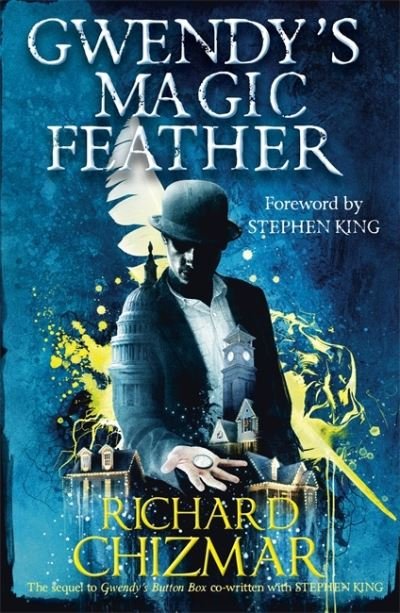 Cover for Richard Chizmar · Gwendy's Magic Feather: (The Button Box Series) - Gwendy's Button Box Trilogy (Pocketbok) (2021)