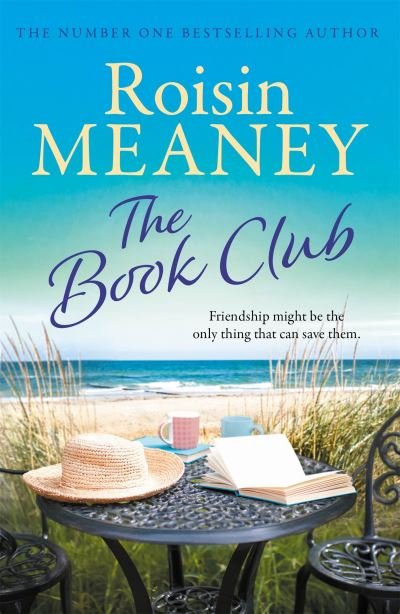 Cover for Roisin Meaney · The Book Club: a heart-warming page-turner about the power of friendship (Taschenbuch) (2022)