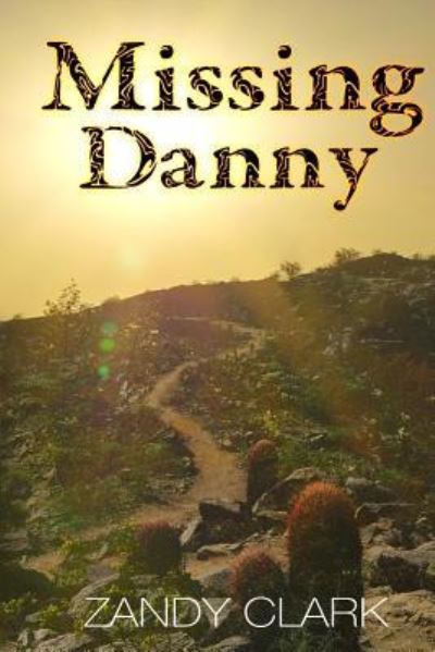 Cover for Zandy Clark · Missing Danny (Paperback Book) (2016)