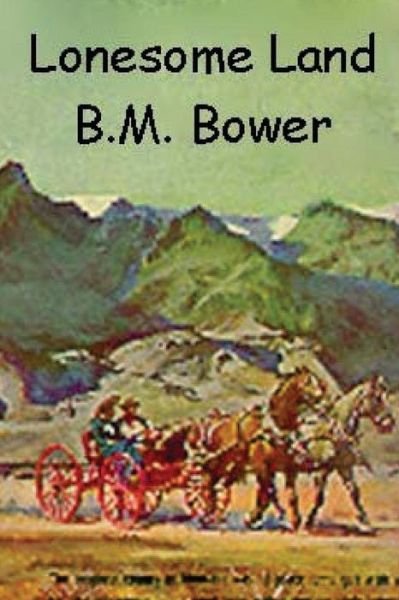 Cover for B M Bower · Lonesome Land (Paperback Book) (2016)