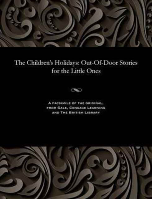 Cover for Marianne Pseud [I E Mary Farningham · The Children's Holidays (Paperback Bog) (1901)