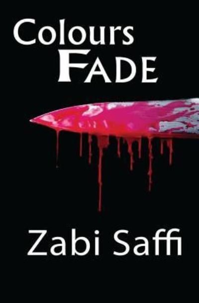 Cover for Zabi Saffi · Colours Fade (Pocketbok) (2016)