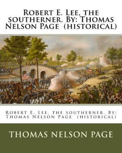 Cover for Thomas Nelson Page · Robert E. Lee, the southerner. By (Paperback Book) (2016)