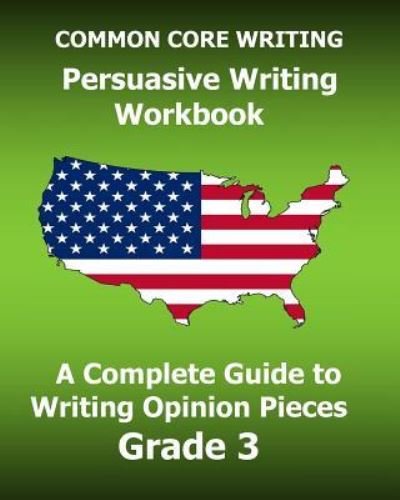 Cover for Test Master Press Common Core · COMMON CORE WRITING Persuasive Writing Workbook (Paperback Bog) (2016)