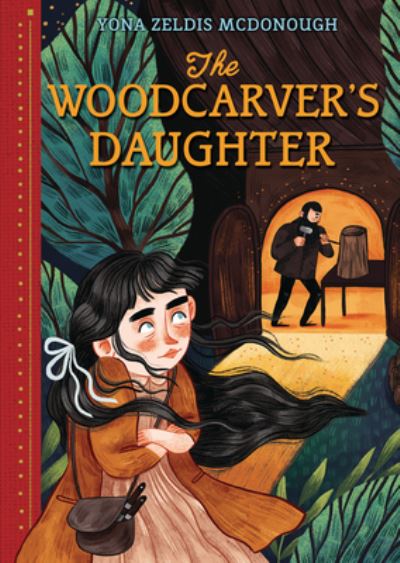 Cover for Yona Zeldis McDonough · Woodcarver's Daughter (Book) (2021)