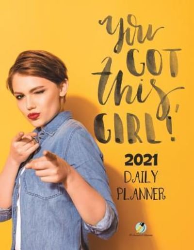 Cover for Journals and Notebooks · You Got This, Girl! 2021 Daily Planner (Paperback Book) (2019)