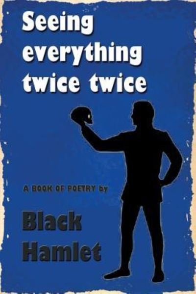 Cover for Black Hamlet · Seeing everything twice twice (Paperback Book) (2017)