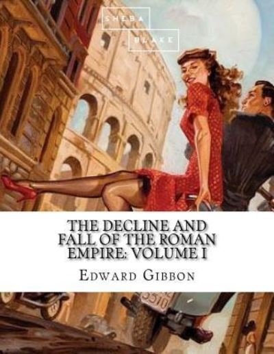 Cover for Sheba Blake · The Decline and Fall of the Roman Empire (Taschenbuch) (2017)
