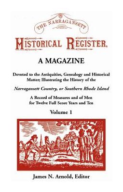 The Narraganett Historical Register Vol. 1 - James N. Arnold - Books - Heritage Books Inc - 9781556139673 - August 25, 2016