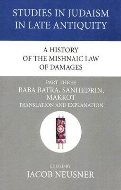 Cover for Jacob Neusner · A History of the Mishnaic Law of Damages, Part Three (Pocketbok) (2007)