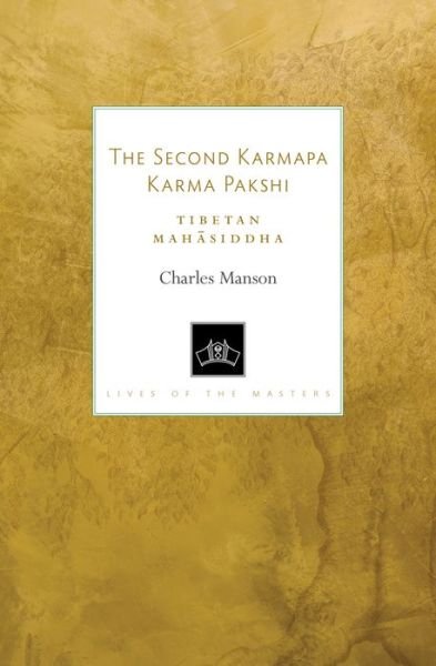 Cover for Charles Manson · The Second Karmapa Karma Pakshi: Tibetan Mahasiddha (Pocketbok) (2022)