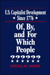 Cover for Douglas Dowd · US Capitalist Development Since 1776: Of, by and for Which People? (Paperback Book) (1993)