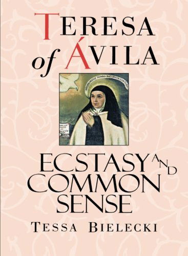 Cover for Tessa Bielecki · Teresa of Avila: Ecstasy and Common Sense (Pocketbok) [1st edition] (1996)