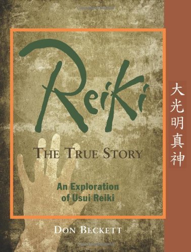 Cover for Don Beckett · Reiki: The True Story: An Exploration of Usui Reiki (Paperback Bog) (2009)