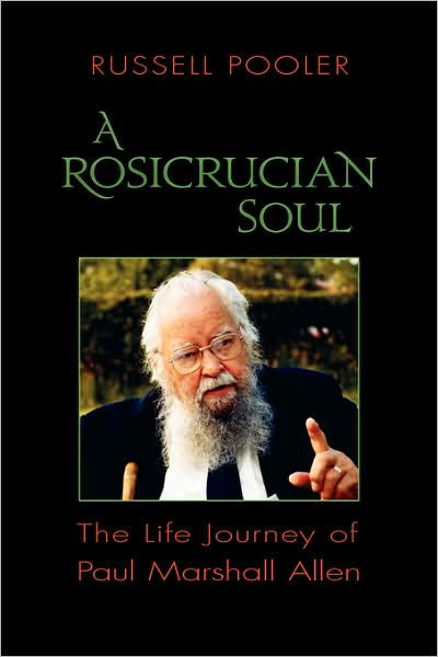 Cover for Russell Pooler · A Rosicrucian Soul: The Life Journey of Paul Marshall Allen (Paperback Book) (2009)