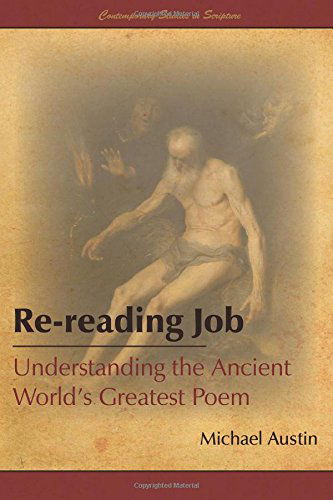 Cover for Michael Austin · Re-reading Job: Understanding the Ancient World's Greatest Poem (Paperback Book) (2014)