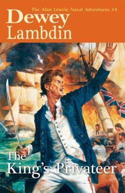 Cover for Dewey Lambdin · The King's Privateer - Alan Lewrie Naval Adventures (Paperback Book) (2018)